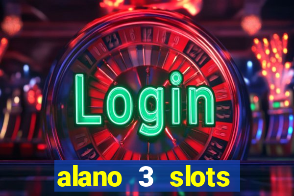 alano 3 slots dinheiro de verdade